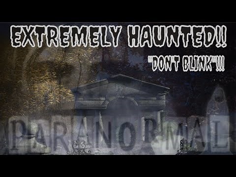 EXTREME HAUNTED **CAUGHT ON CAMERA**!!