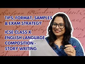 ICSE CLASS 10 ENGLISH | STORY WRITING TIPS, FORMAT, SAMPLES & EXAM STRATEGY ‪@englishwithsharmistha‬