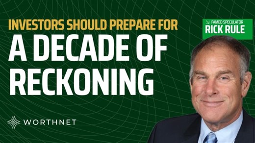 Rick Rule: Investors Should Prepare for a Decade of Reckoning | Alex Daley