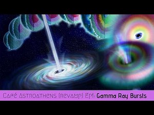 Gamma Ray bursts - the most powerful explosion in the universe. Café Astroathens - REVAMPED ep.1