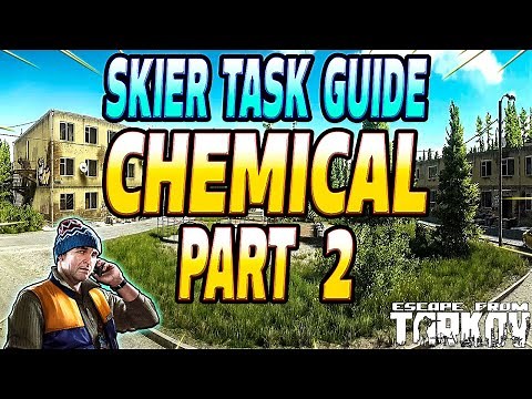 Chemical Part 2 - Skier Task Guide - Escape From Tarkov