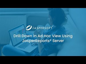 Drill Down in Ad Hoc View Using JasperReports Server