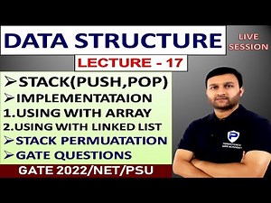 STACK |Lect-17|PUSH, POP, Implementation using Array, Linked List, Stack Permutation|Data Structure