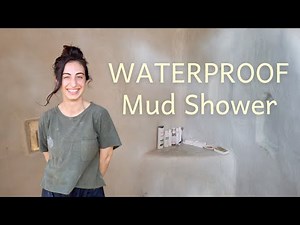 Natural Cob Shower Part 1 -- Made from Clay and Waterproof!