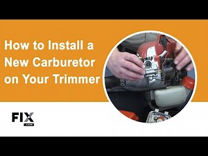 TRIMMER REPAIR: How to Install a New Carburetor on Your Trimmer | FIX.com