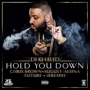 DJ Khaled – Hold You Down Ft. Chris Brown, August Alsina, Future & Jeremih