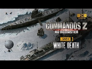 Commandos 2 HD Remaster | White Death| Mission 3 - Aggressive Mode Walkthrough (1440p)