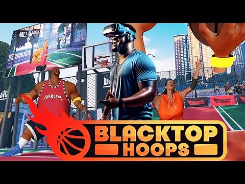 BlackTop Hoops IS THE BEST VR BASKETBALL GAME EVER CREATED!