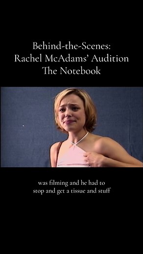 Rachel McAdams Emotional Audition for Allie in The Notebook