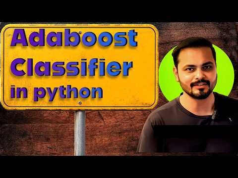 AdaBoost Classifier Explained in Python | Full Tutorial for Beginners