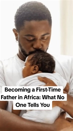 Becoming a Father in Africa: Essential Insights for Dads