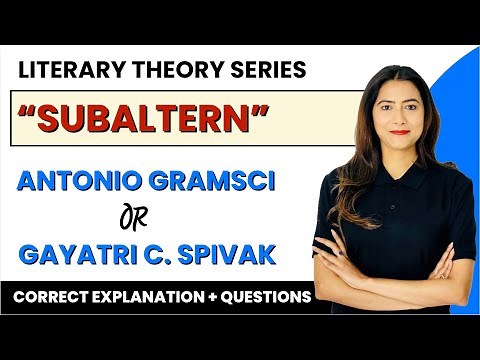 Antonio Gramsci & Gayatri C. Spivak | Marxist & Postcolonial Theory| Subaltern | Sunaina Jethani