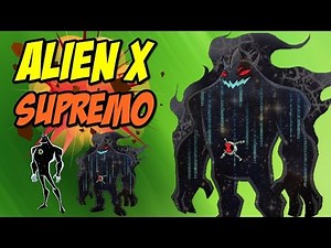 SUPER ALIENS Alien X SUPREMO ben 10 omniverse