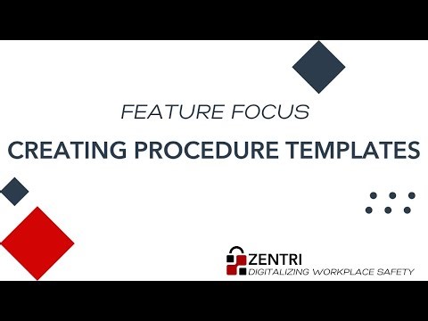 Zentri Creating Procedure Template | Digitalizing Workplace Safety