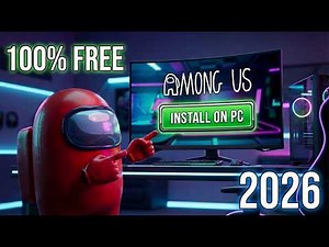 How to Download Among Us on PC for FREE (Easy Method 2026)