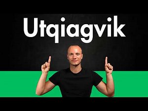 How to Pronounce UTQIAGVIK (Correctly)