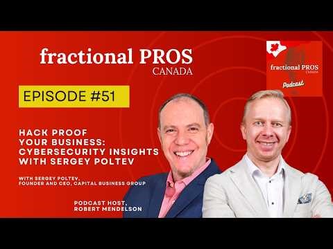 Hack Proof Your Business: Cybersecurity Insights with Sergey Poltev – Episode #51