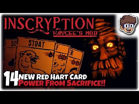 NEW CARD: RED HART, POWER FROM SACRIFICE!! | Let's Play Inscryption: Kaycee's Mod | Part 14