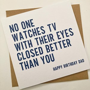 Funny Dad Birthday Card, No One Watches TV With Their Eyes Closed as Well as You, Dad Birthday Card With a Hint of Sarcasm - Etsy UK