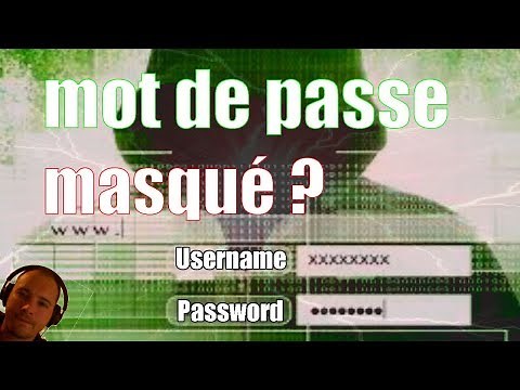 Comment Afficher ou Faire apparaitre un Mot de passe Masqué ? Décrypter