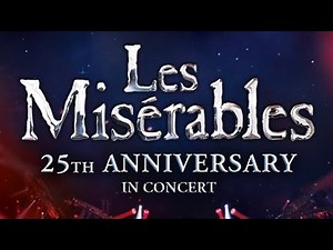 Video clips of Les Misérables in Concert: The 25th Anniversary
