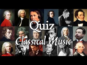 Classical Music Quiz: Blind Test 2 (HARD)