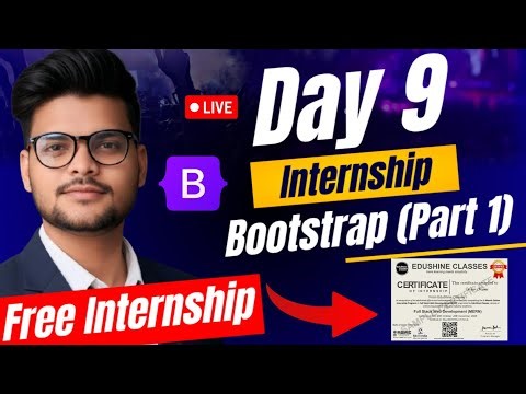 🔴 Day 9 Mern Stack Web Development Free Internship | Bootstrap Part 1 Mern Stack Internship