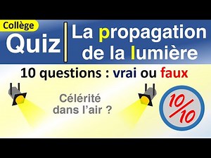 La propagation de la lumière : célérité et année lumière | Quiz corrigé | Physique.