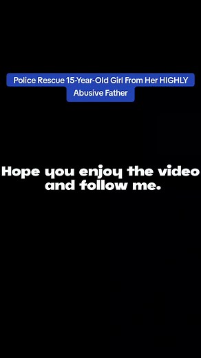 Police Rescue 15-Year-Old Girl From Her HIGHLY Abusive Father | Old time history | Facebook
