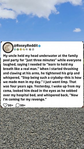 35K views · 456 reactions | My uncle held my head underwater at the family pool party for just 3 minutes while everyone laughed, saying I needed to learn to hold my breath like a real man.- Askreddit #askreddit #reddit #relationship #redditstorytime #redditposts #storytime | Eespith 2.1 | Facebook