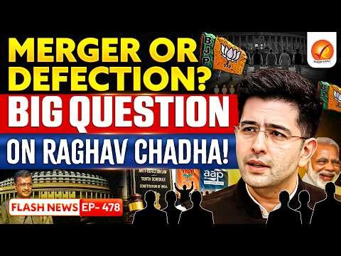 Raghav Chaddha Joins BJP! | Anti-Defection Law Explained | Can 2/3 MPs Escape Disqualification?
