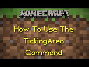 How To Use The TickingArea Command In Minecraft