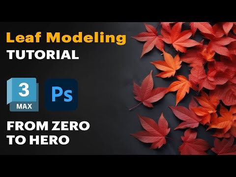 3ds Max Tutorial: How to Model Realistic Autumn Leaves | 3D Modeling & Texturing