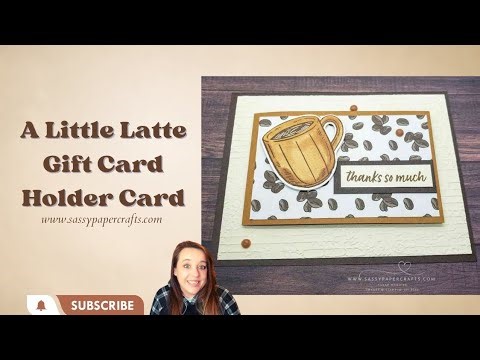 A Little Latte Gift Card Holder Card Tutorial