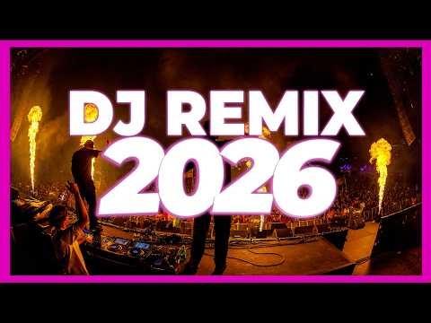 DJ REMIX SONG 2026 - Remixes & Mashups of Popular Songs 2026 | DJ Remix Music Disco DJ Club Mix 2025
