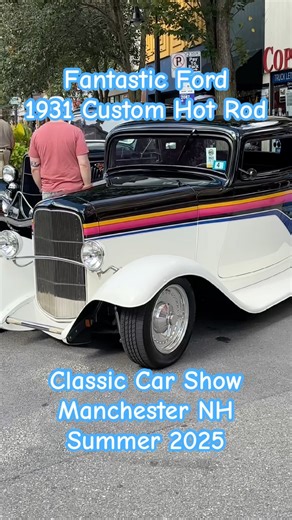 Hot & Cool RestoMod! 1931 FORD CUSTOM HOT ROD @ Manchester, NH Classic Car Show, Summer 2025