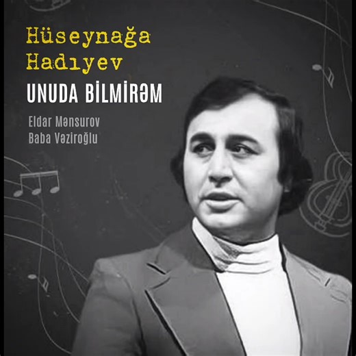 🎵 Hüseynağa Hadıyev #azerbaycan #hüseynağahadıyev #unudabilmirəm #huseynagahadiyev #azerimusic #klassikmusiqi #estrada #azerbaycanmusiqisi #kəşfet #keşfet #popmusic