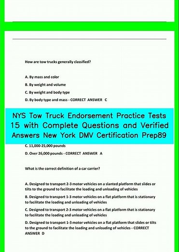NYS Tow Truck Endorsement Practice Tests 15 with Complete Questions and Verified Answers New York D
