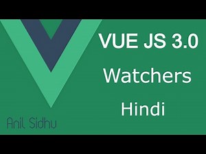 Vue JS 3 tutorial in Hindi #28 Watchers with example