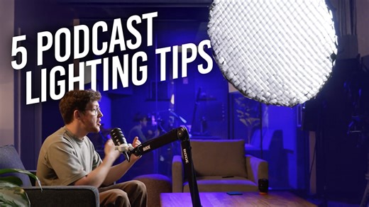 Top 5 Lighting Tips for Podcasting