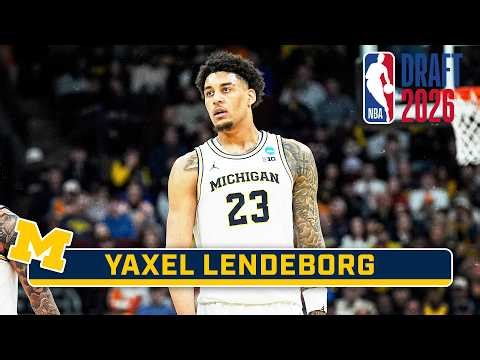 2026 NBA DRAFT HIGHLIGHTS: F Yaxel Lendeborg | Michigan Men's Basketball