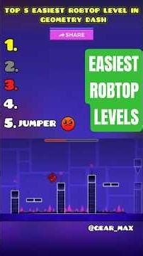 TOP 5 EASIEST ROBTOP LEVELS IN GEOMETRY DASH