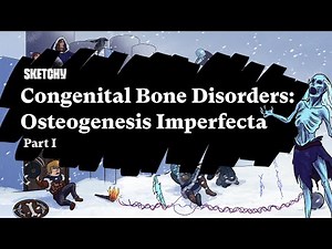 Congenital Bone Disorders: Osteogenesis Imperfecta (Part 1 of 2) | Sketchy Medical | USMLE Step 1