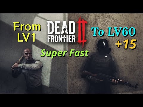 Dead Frontier 2 - How to Get to MAX LEVEL ASAP Guide & Build