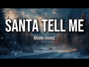 Ariana Grande – Santa Tell Me (Lyrics)