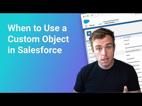 When to Use a Custom Object in Salesforce