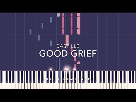 Bastille - Good Grief (Piano Tutorial + Sheets)