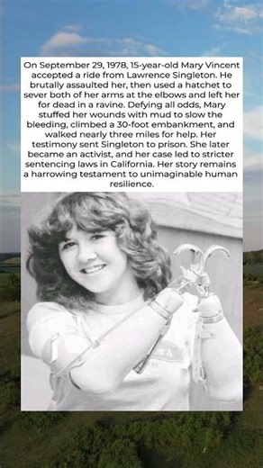Mary Vincent Survived Amputation and Walked to Help