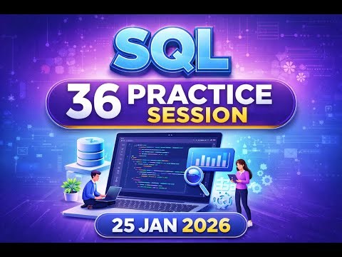 36 Live SQL Practice Session 25 Jan 2026