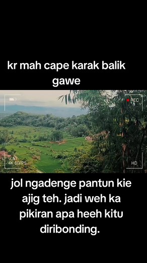 Sunda Pantun: Mah Cape Karak Balik Gawe